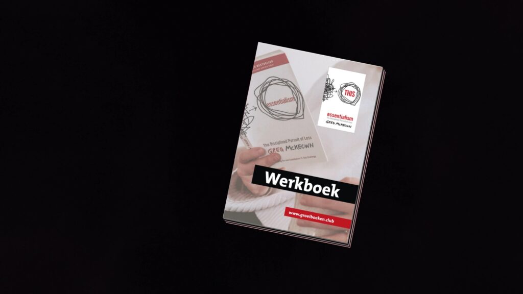 Werkboek Essentialism staat online Werkboek Essentialism staat online