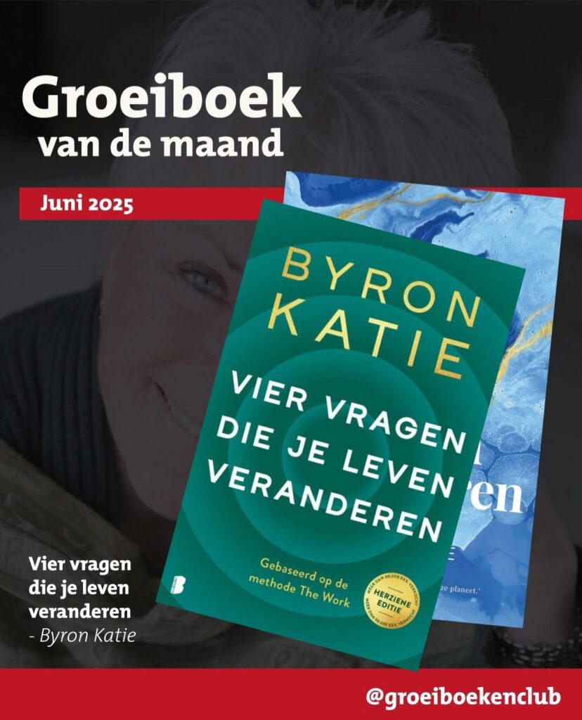 Groeiboek juni 2025: ‘Vier Vragen die je Leven Veranderen’ Groeiboek juni 2025: ‘Vier Vragen die je Leven Veranderen’